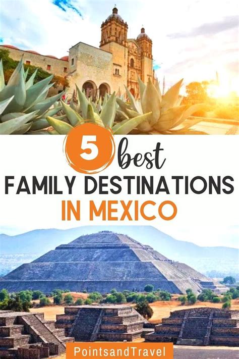 Family Vacations In Mexico The Top 5 Destinations Mexico Vacation Mexico Travel Guides