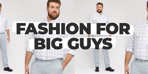 Fashion For Big Guys 5 Tips To Look Great Today And As You Lose