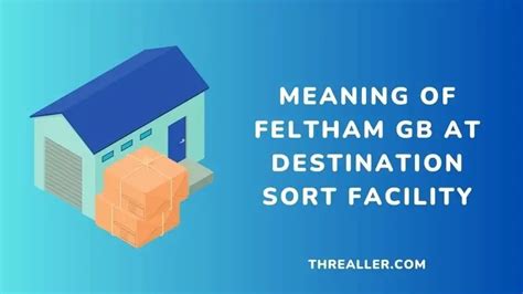 Fedex Package At Feltham Gb Destination Sort Facility Meaning Amp What To Do If Your Package Is