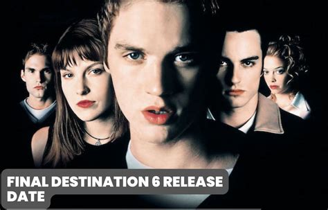 Final Destination 6 Cast Plot Release Date And More