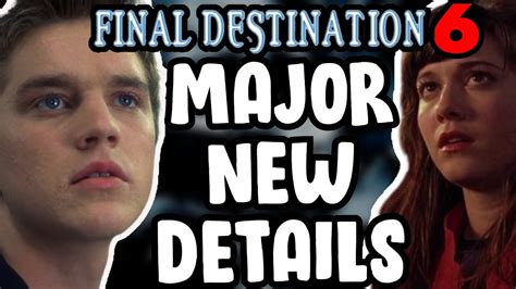 Final Destination 6 Major New Details Characters Premonition Twist