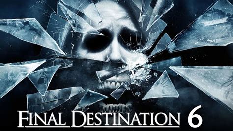 Final Destination 6 Trailer Update 2022 Movie Release Date Cast And News Youtube