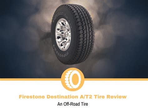 Firestone Destination A T2 Tire Review And Rating Tire Hungry