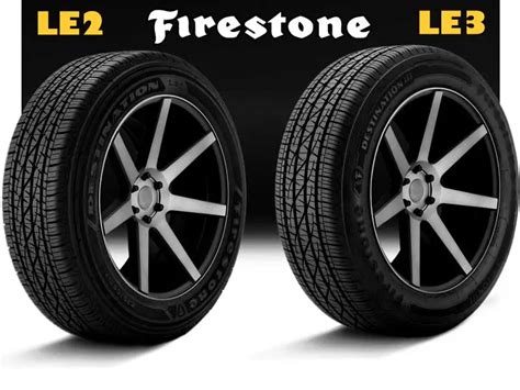 Firestone Destination Le2 Vs Le3 Is Newer Better