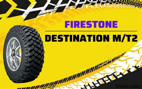 Firestone Destination Mt2 Review Great Off Road Tire But It Struggles