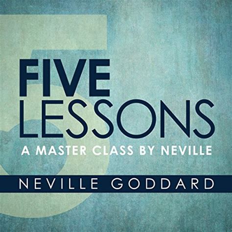 Five Lessons By Neville Goddard Audiobook Audible Ca