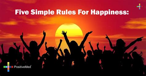 Five Simple Rules For Happiness Positivemed