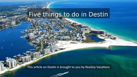 Five Things To Do In Destin By Realjoy Vacations Issuu