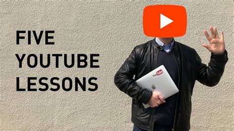 Five Youtube Lessons Youtube