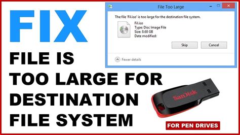 Fix The File Is Too Large For Destination File System Error In Usb