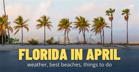 Florida In April Weather Outfits Things To Do Local Tips