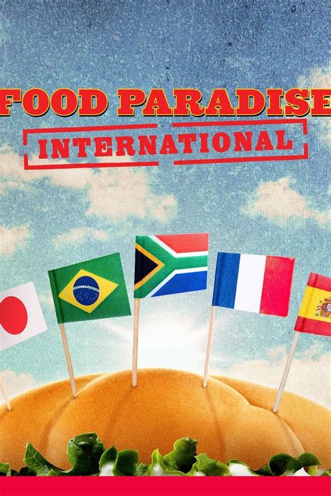 Food Paradise International Pictures Rotten Tomatoes