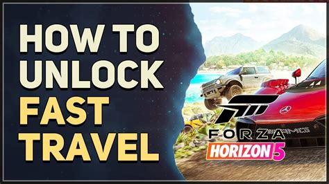 Forza Horizon 5 How To Unlock Fast Travel Fast Travel For Free Guide