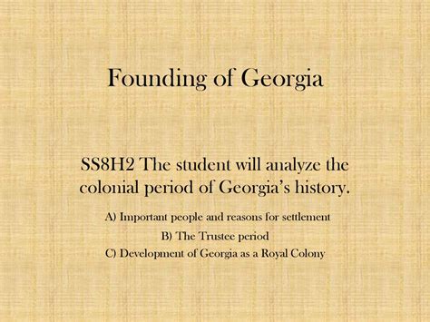 Founding Of Georgia Ss8h2 The Student Will Analyze The Colonial Period