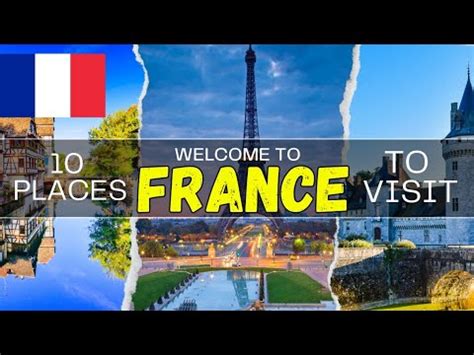 France Top Destinations Youtube