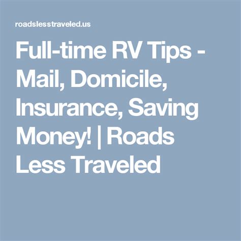 Full Time Rv Tips Mail Domicile Insurance Saving Money Roads