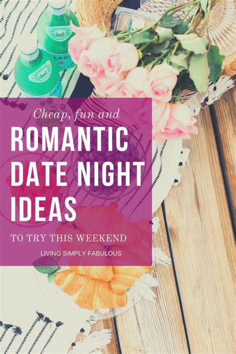 Fun And Cheap Date Night Ideas Living Simply Fabulous Romantic Date