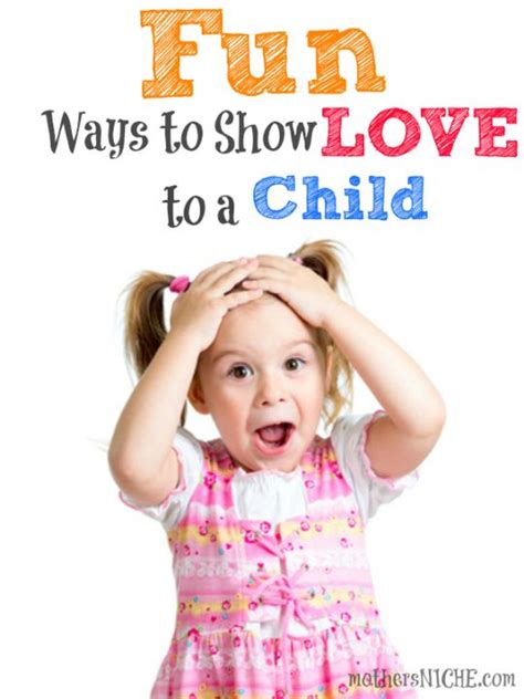 Fun Ways To Love Your Children With Images Kids Kids Parenting