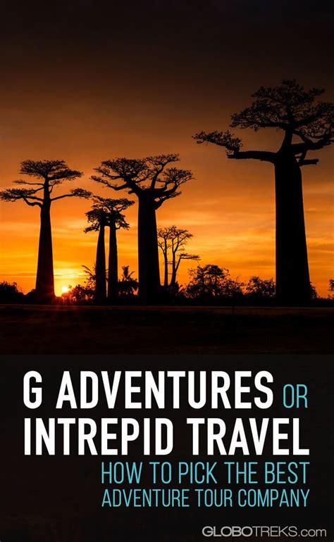 G Adventures Vs Intrepid Travel How To Pick The Best Tour Intrepid