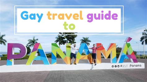 Gay Panama Travel Guide The Best Bars Clubs Hotels And Things To Do