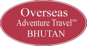 General Information Overseas Adventure Travel Bhutan