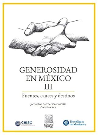 Generosidad En M Xico Iii Fuentes Cauces Y Destinos Spanish Edition Ebook Butcher Garc A