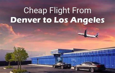 Get Cheap Flights From Denver To Los Angeles At Reasonable Rate