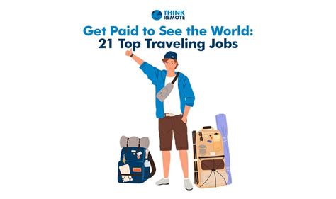 Get Paid To See The World 21 Top Traveling Jobs Thinkremote