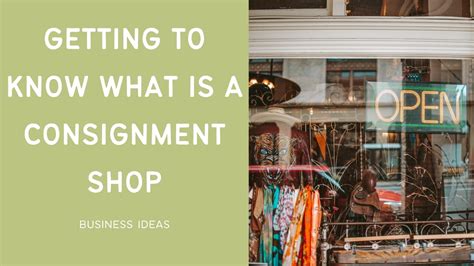 Getting To Know What Is A Consignment Shop Building Your Website