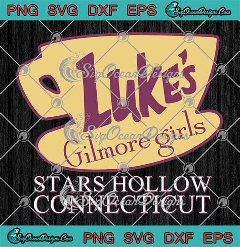 Gilmore Girls Stars Hollow Connecticut Svg Stars Hollow Svg Luke S Gilmore Girls Stars Hollow Svg