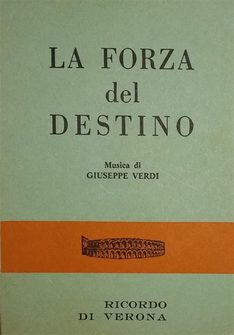 Giuseppe Verdi La Forza Del Destino Opera In Quattro Atti Di