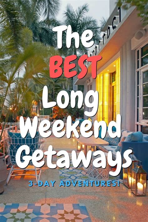 Best Weekend Getaway Destinations