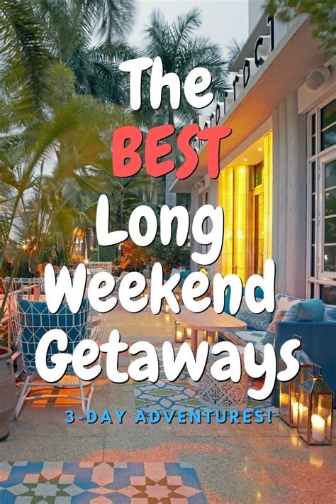 Weekend Getaway Destinations