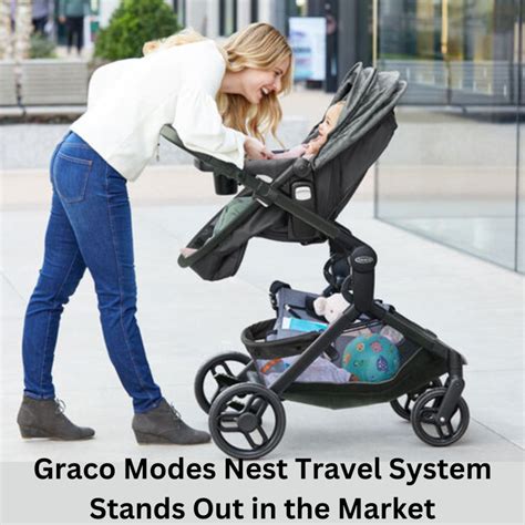 Graco Modes Nest Travel System Stands Out In The Market Travel Blust