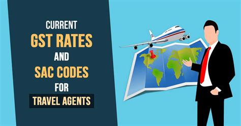 Gst Rates And Sac Codes For Services By Travel Agents