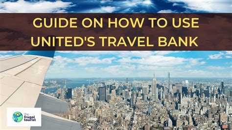 Guide On How To Use United S Travel Bank The Frugal Tourist