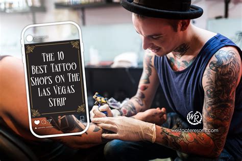 Guide To The Best Tattoo Shops In Las Vegas Top Destinations For