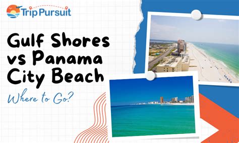 Gulf Shores Vs Panama City Beach Where To Go Trippursuit