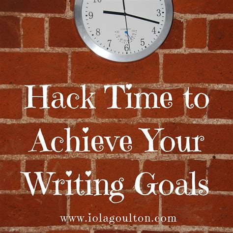 Hack Time And Achieve Your Writing Goals