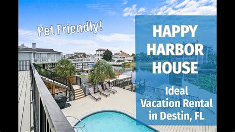 Happy Harbor House Vacation Rental In Destin Fl Pet Friendly Pool