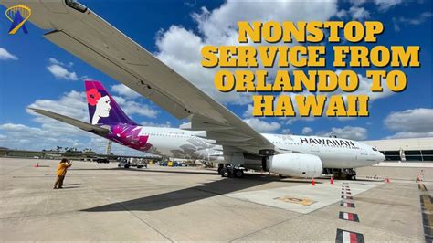 Hawaiian Airlines Begins Nonstop Service To Orlando Youtube