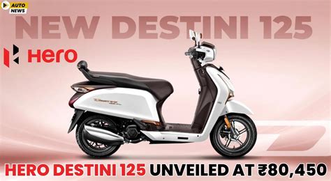 Hero Destini 125 Unveiled At 80450 Key Updates And Features