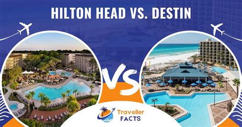 Hilton Head Vs Destin Best Vacation Destination In 2023 Traveller Facts