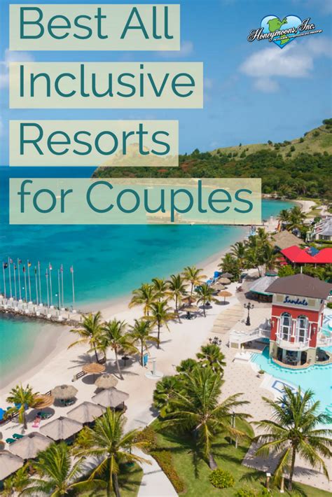 Honeymoons Inc The Very Best All Inclusive Resorts For Couples Are