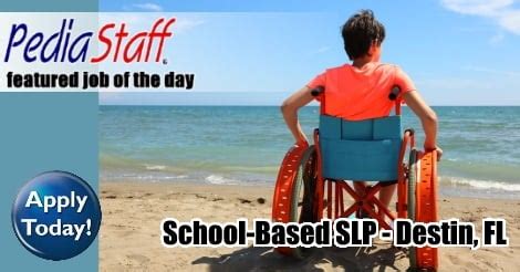 Hot New Job School Slp Destin Fl Pediastaff