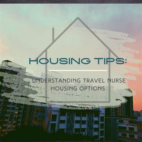 Housing Tips Understanding Travel Nurse Housing Options Artofit