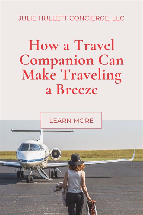 How A Travel Companion Can Make Traveling A Breeze Concierge Julie