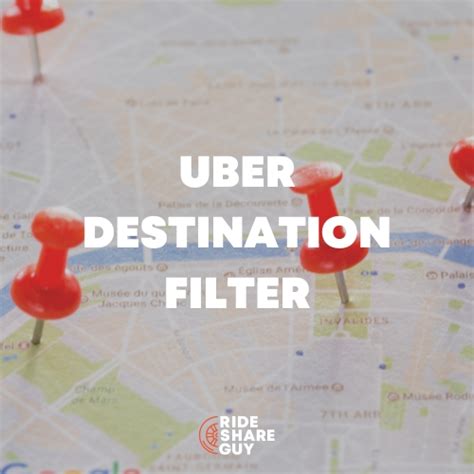 How Does Uber S Destination Filter Work