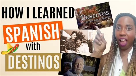 How I Learned Spanish With Destinos The Fun And Easy Way Youtube