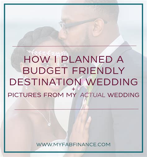 How I Planned A Budget Friendly Destination Wedding My Fab Finance